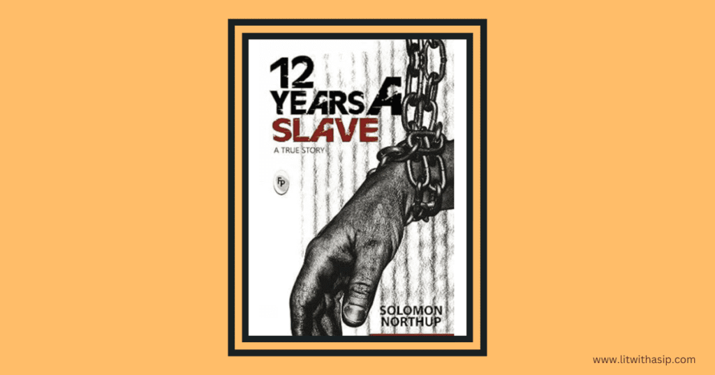 12 Years a Slave Solomon Northup 1853