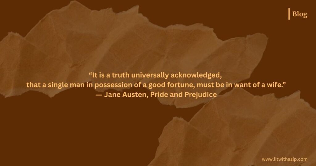 Pride And Prejudice Starts With This Quote